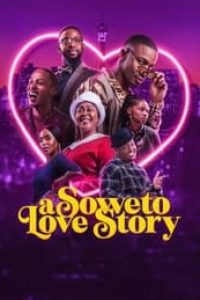 Download A Soweto Love Story (2024) Dual Audio (Czech-English) 480p [330MB] || 720p [920MB] || 1080p [2.33GB]