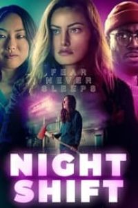 Download Night Shift (2024) {English Audio With Subtitles} WEB-DL 480p [250MB] || 720p [670MB] || 1080p [1.6GB]