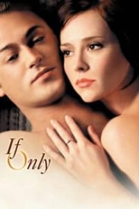 Download If Only (2004) {English With Subtitles} 720p [950MB] || 1080p [2.6GB]