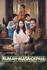 Download Rumah Masa Depan (2023) {Indonesian With Subtitles} 480p [330MB] || 720p [880MB] || 1080p [2.1GB]