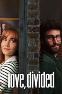 Download Love, Divided (2024) Dual Audio (English-Spanish) 480p [330MB] || 720p [890MB] || 1080p [2.1GB]