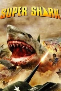 Download Super Shark (2011) Dual Audio {Hindi-English} BluRay 480p [280MB] || 720p [1GB]
