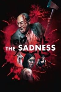 Download The Sadness (2021) Chinese With Subtitles Bluray 480p [300MB] || 720p [800MB] || 1080p [2GB]