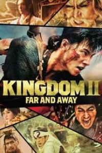 Download Kingdom 2: Far And Away (2022) {Japanese Audio} Msubs Bluray 480p [410MB] || 720p [1.1GB] || 1080p [2.7GB]