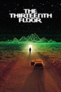 Download The Thirteenth Floor (1999) {English With Subtitles} 480p [300MB] || 720p [900MB] || 1080p [2.3GB]