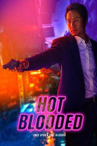 Download Hot Blooded: Once Upon A Time In Korea (2022) Dual Audio (Hindi-Korean) Esubs Web-DL 480p [390MB] || 720p [1GB] || 1080p [2.3GB]