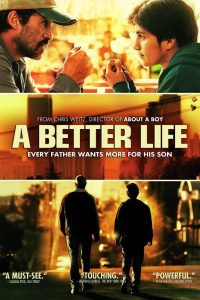 Download A Better Life (2011) Dual Audio {Hindi-English} Esubs BluRay 480p [418MB] || 720p [915MB] || 1080p [2.1GB]
